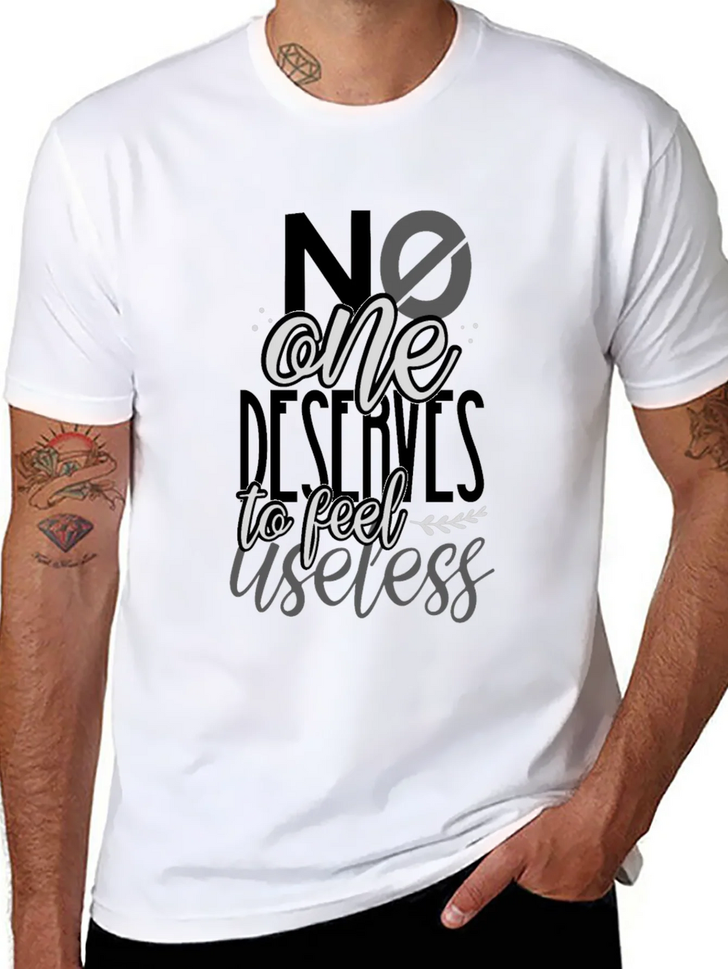 No One Deserves to Feel Useless T-Shirt