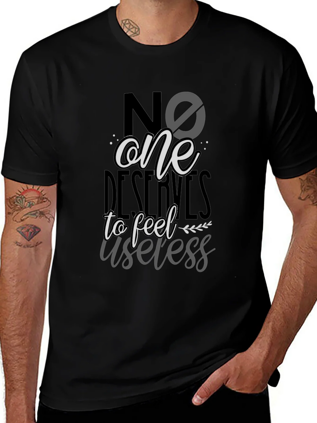 No One Deserves to Feel Useless T-Shirt