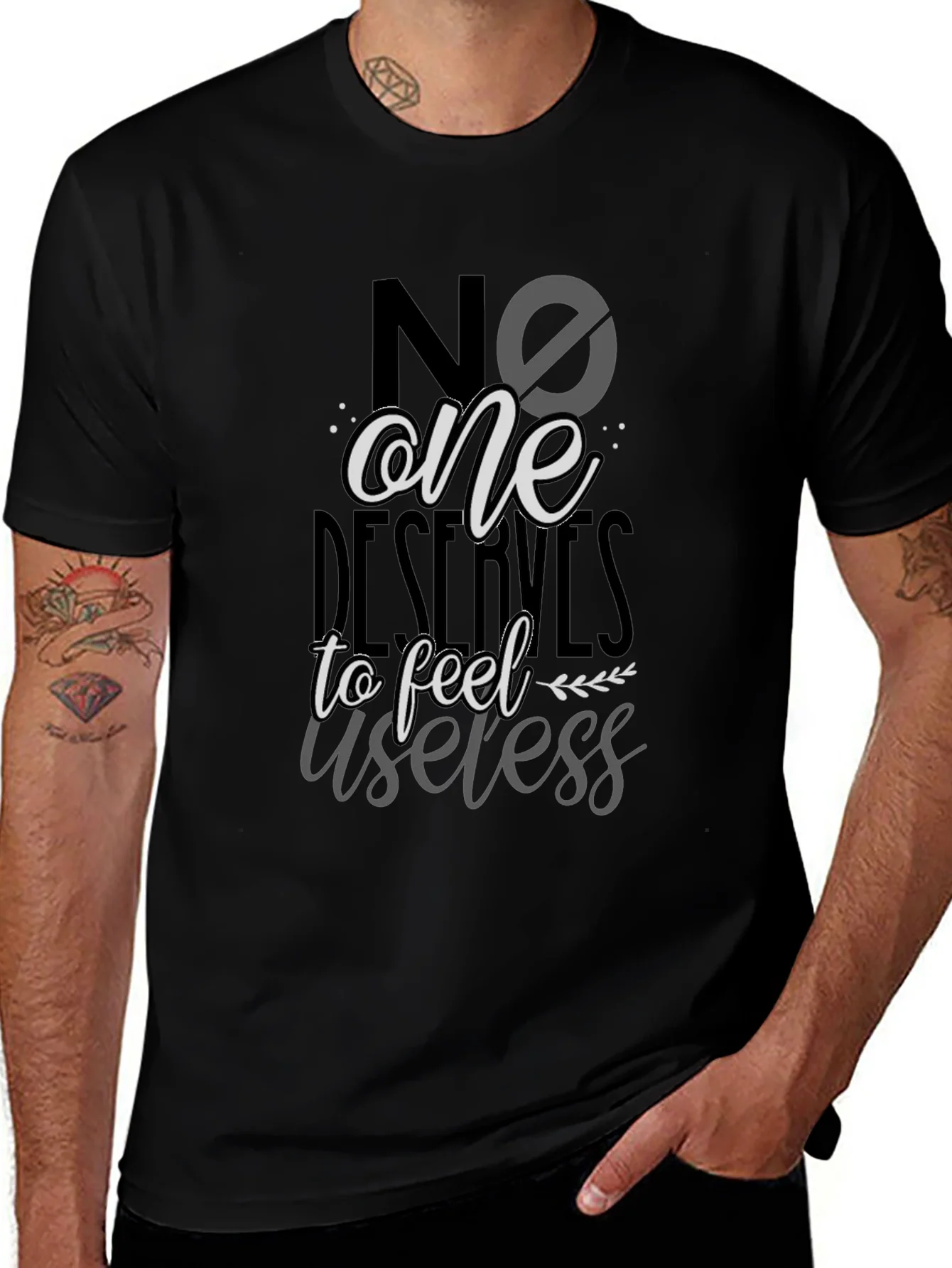 No One Deserves to Feel Useless T-Shirt