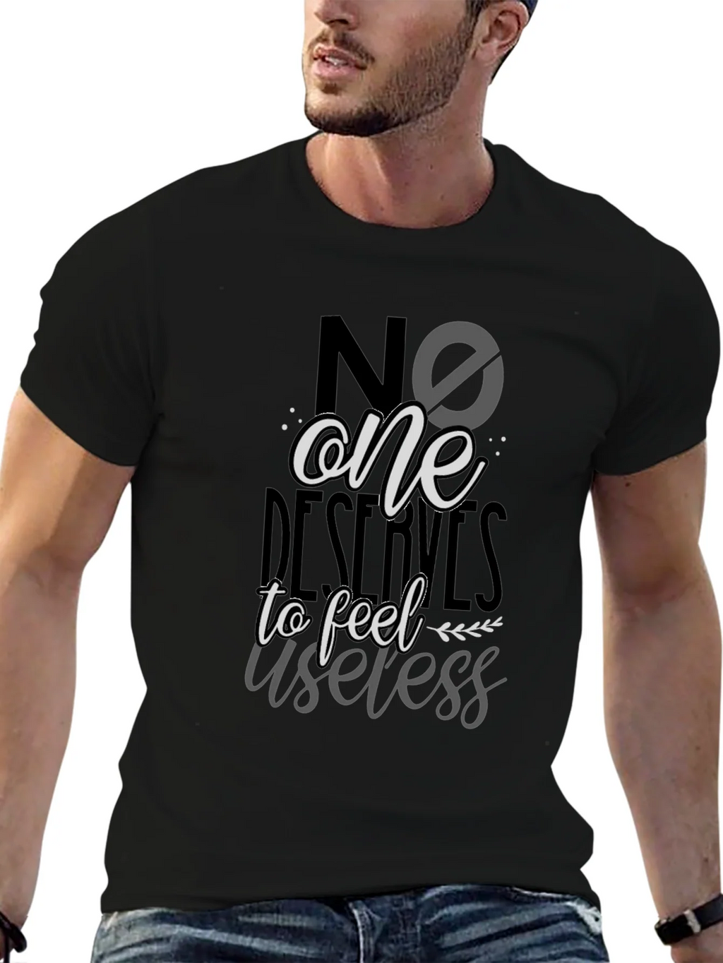 No One Deserves to Feel Useless T-Shirt