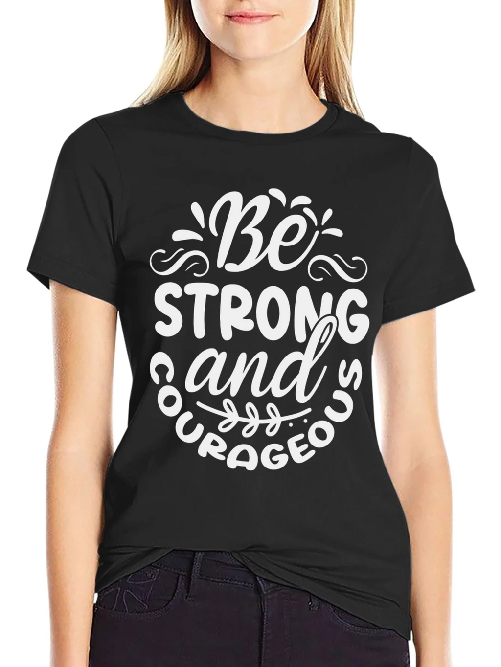 Be Strong and Courageous Graphic Tee