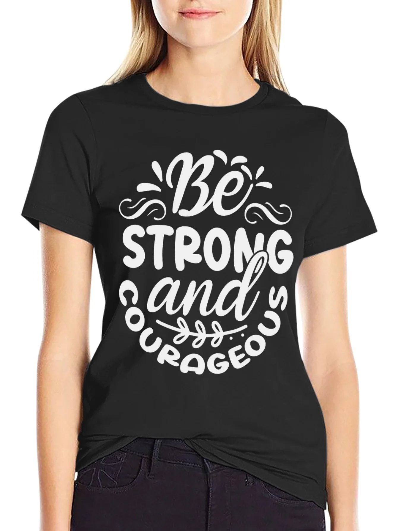 Be Strong and Courageous Graphic Tee