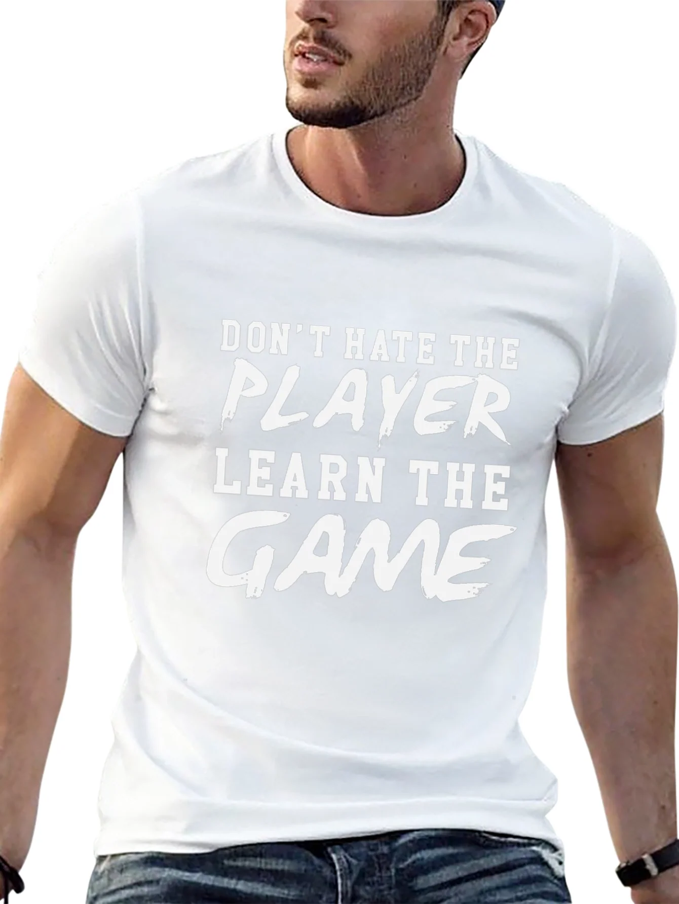 Dont Hate the Player Learn the Game Graphic Tee