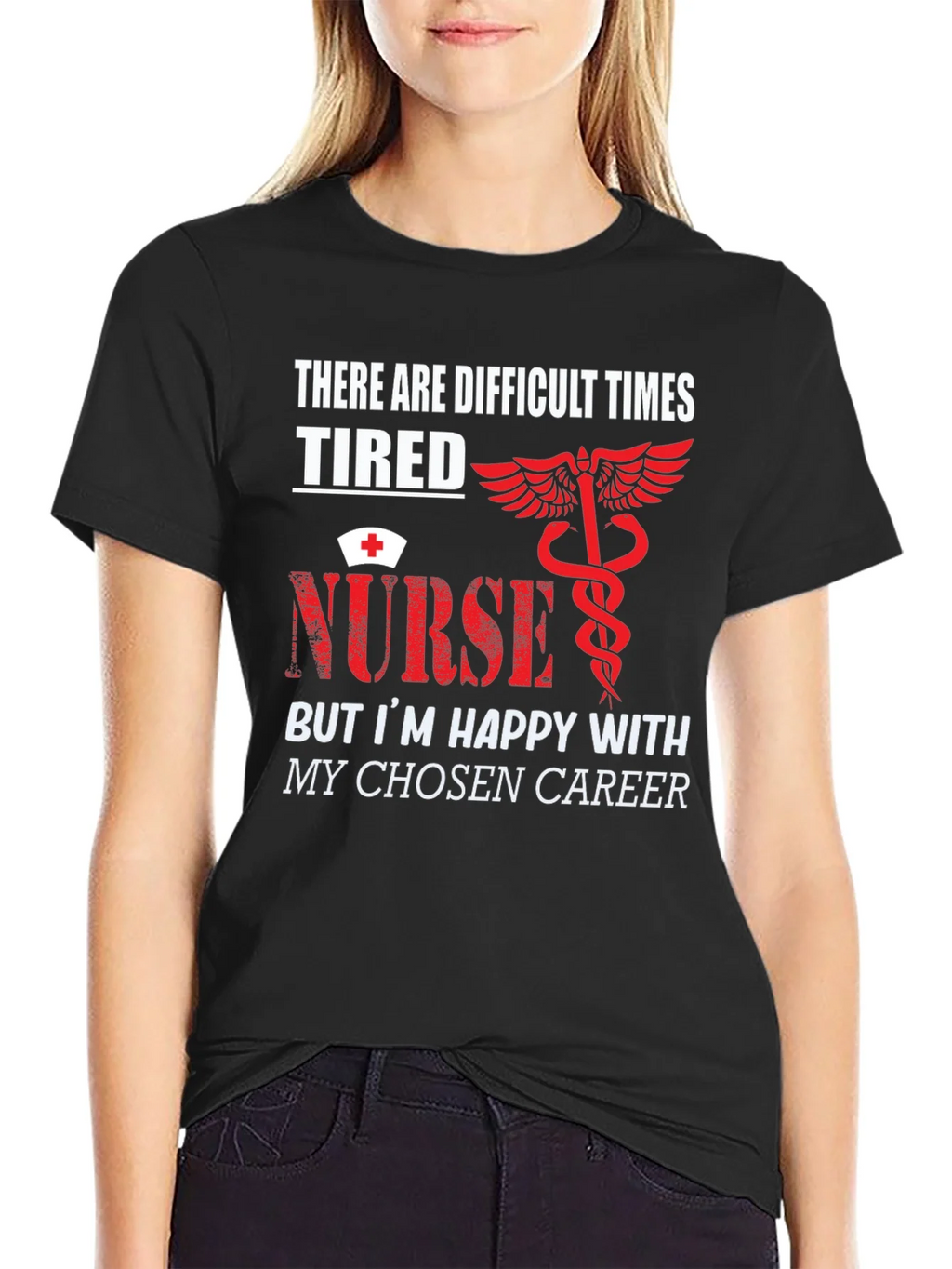 Tired Nurse T-Shirt - Difficult Times Chosen Career