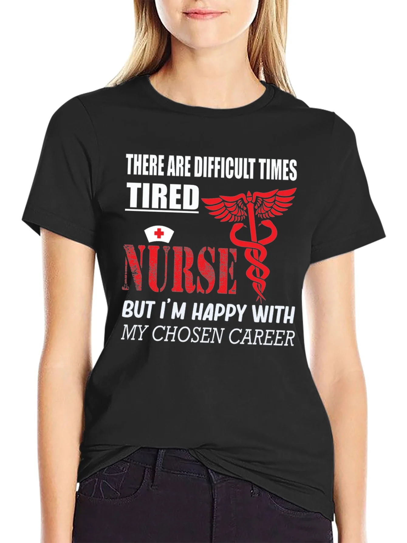 Tired Nurse T-Shirt - Difficult Times Chosen Career