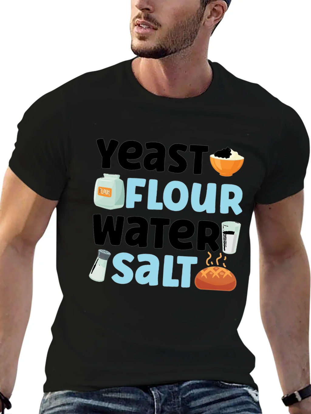 Baking Ingredients T-Shirt - Yeast Flour Water Salt