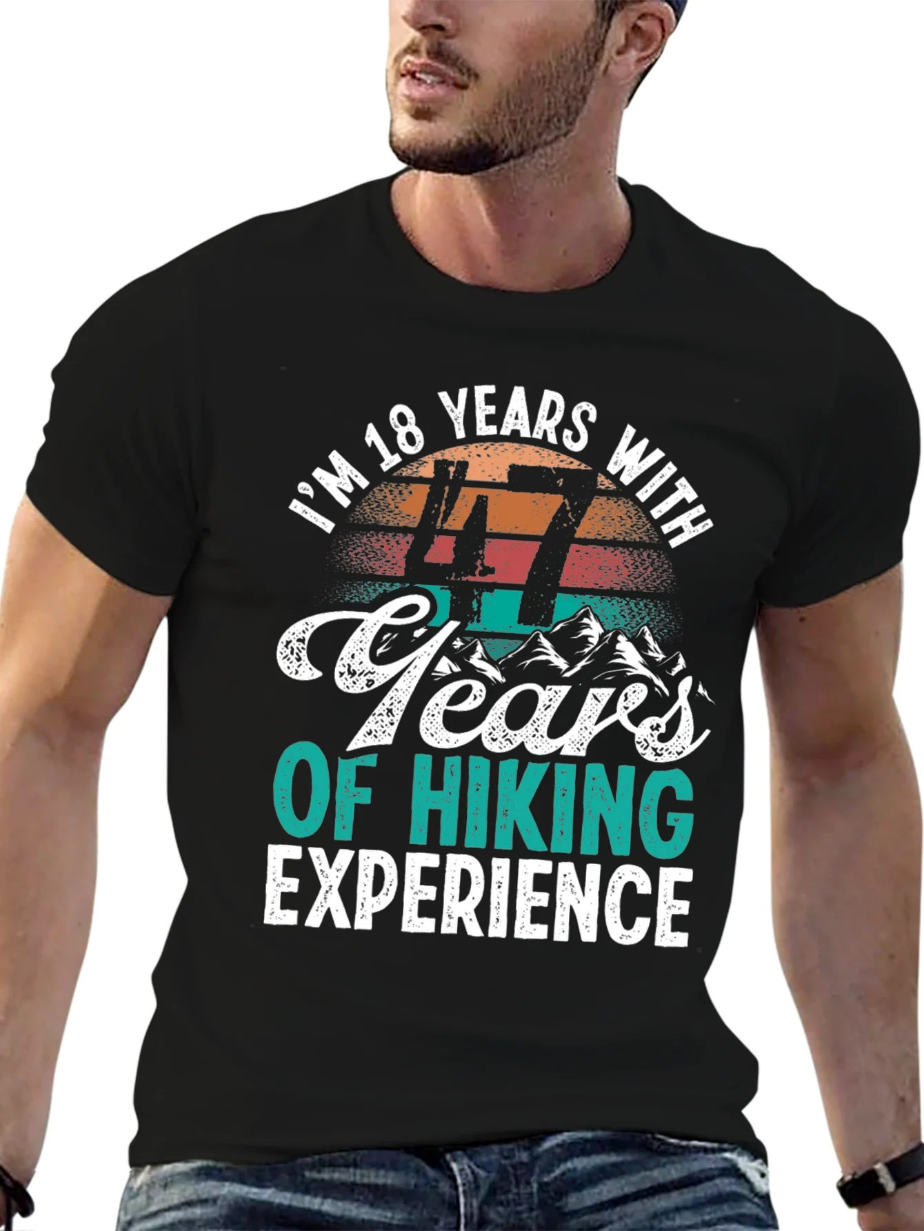 Hiking Experience T-Shirt - Im 18 Years With 47 Years of Hiking