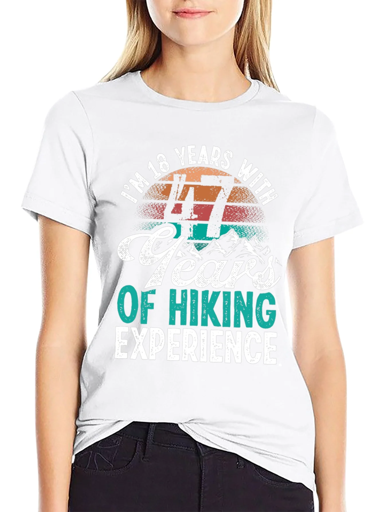 Hiking Experience T-Shirt - Im 18 Years With 47 Years of Hiking