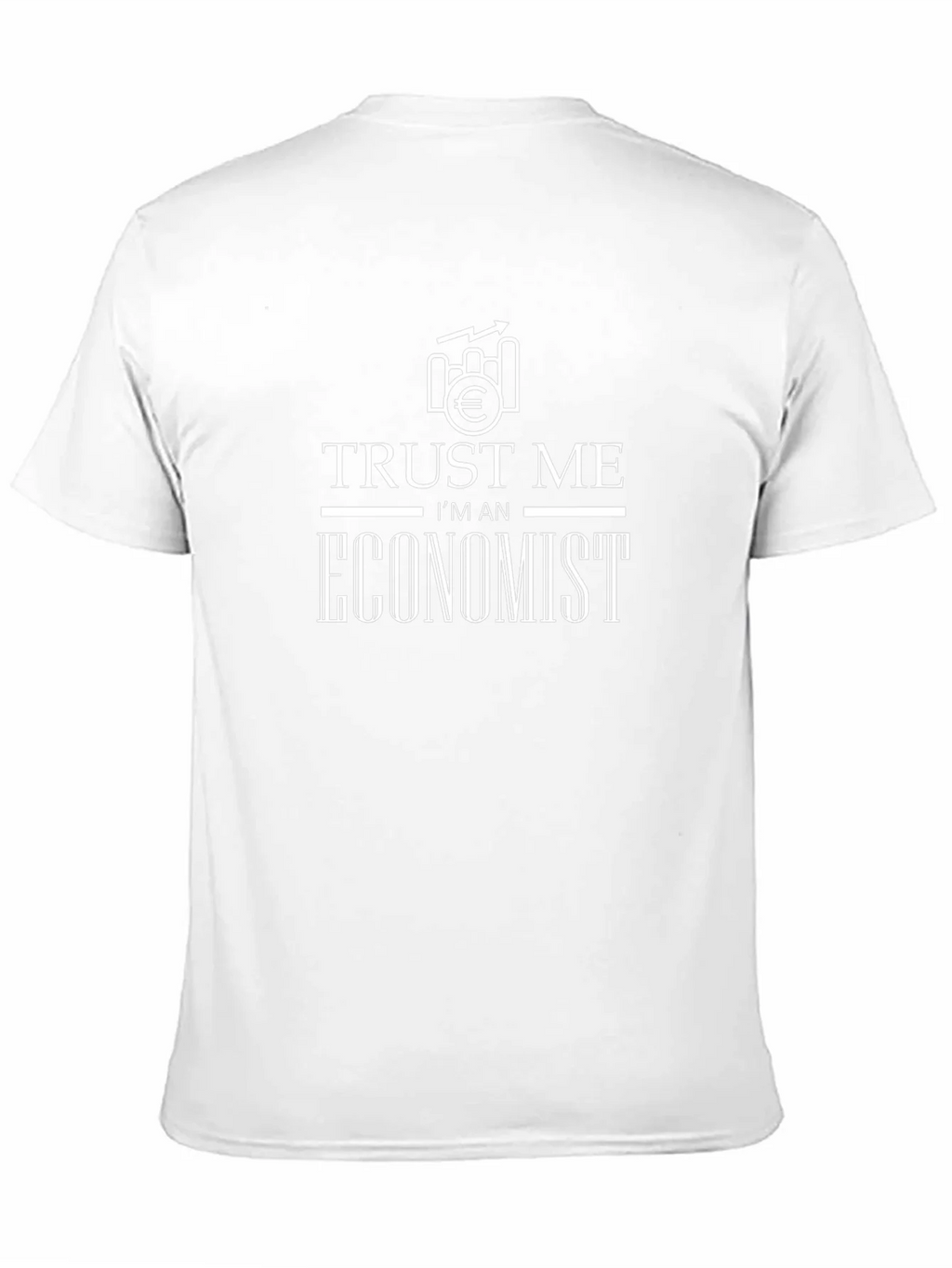 Trust Me Im An Economist Graphic T-Shirt