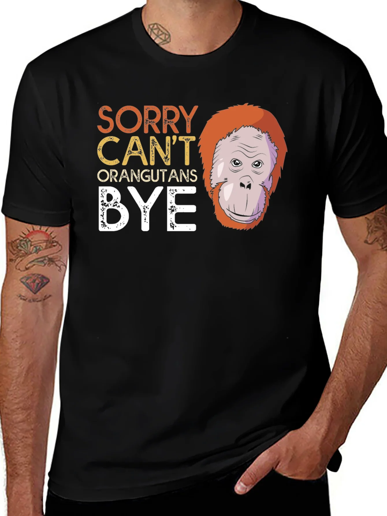 Funny Orangutan Graphic T-Shirt - Sorry Cant Bye