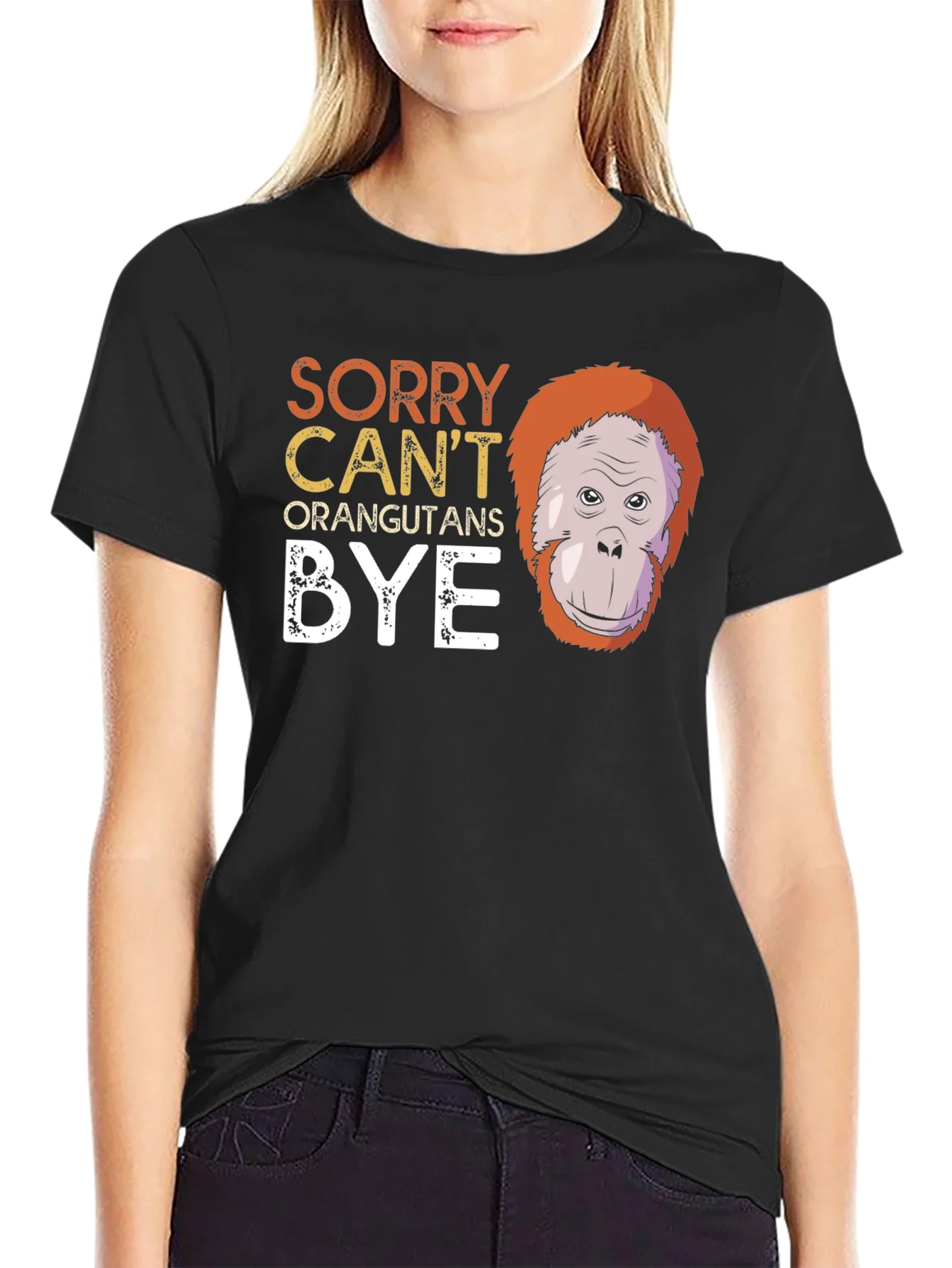 Funny Orangutan Graphic T-Shirt - Sorry Cant Bye