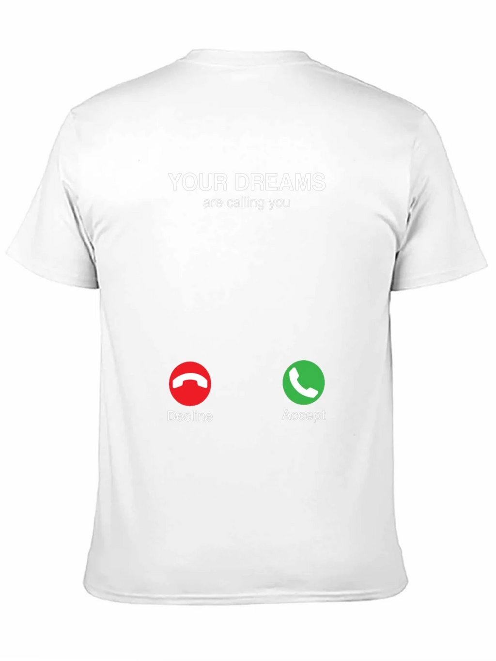 Your Dreams Are Calling T-Shirt - Accept The Call!