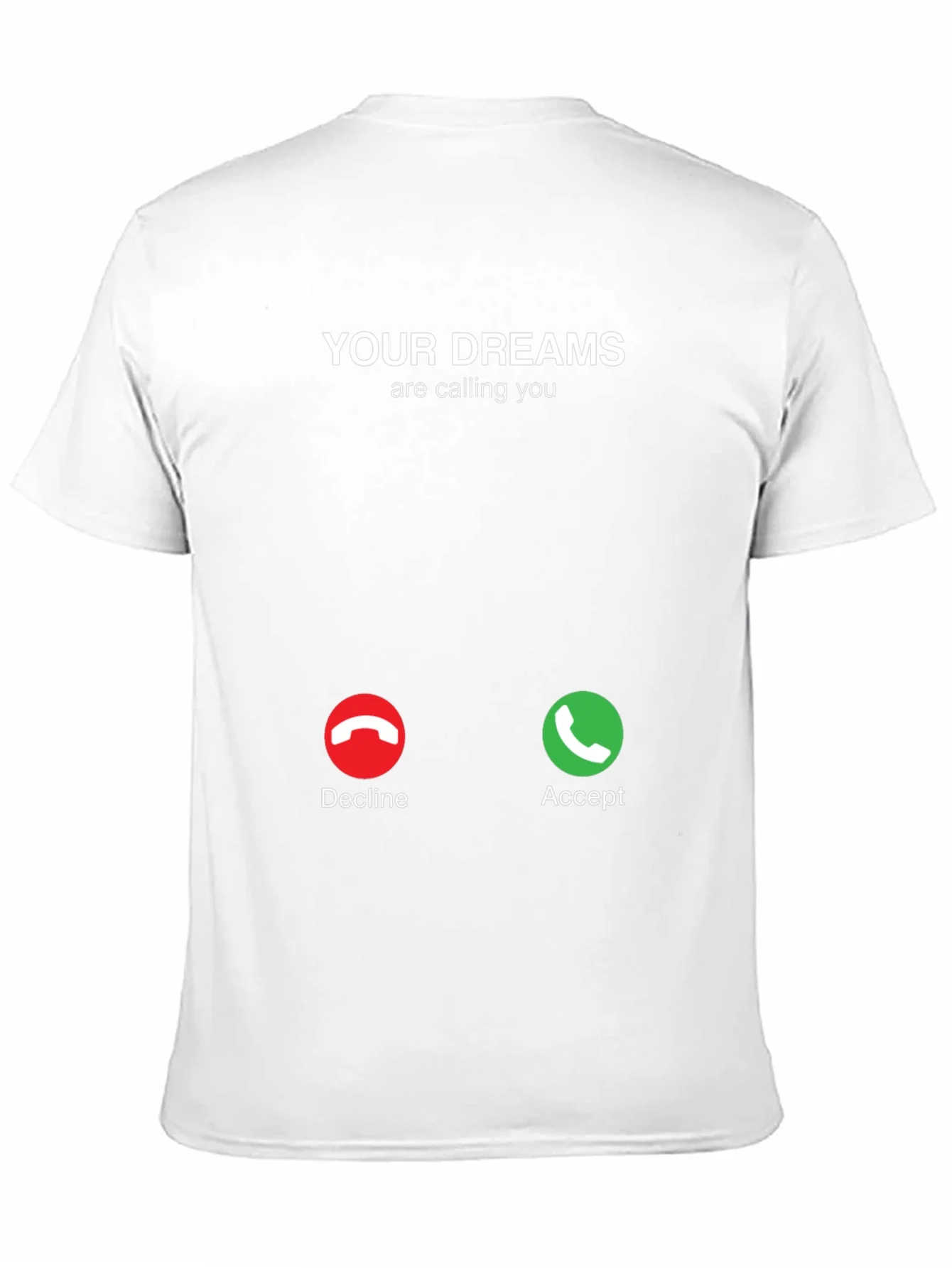 Your Dreams Are Calling T-Shirt - Accept The Call!