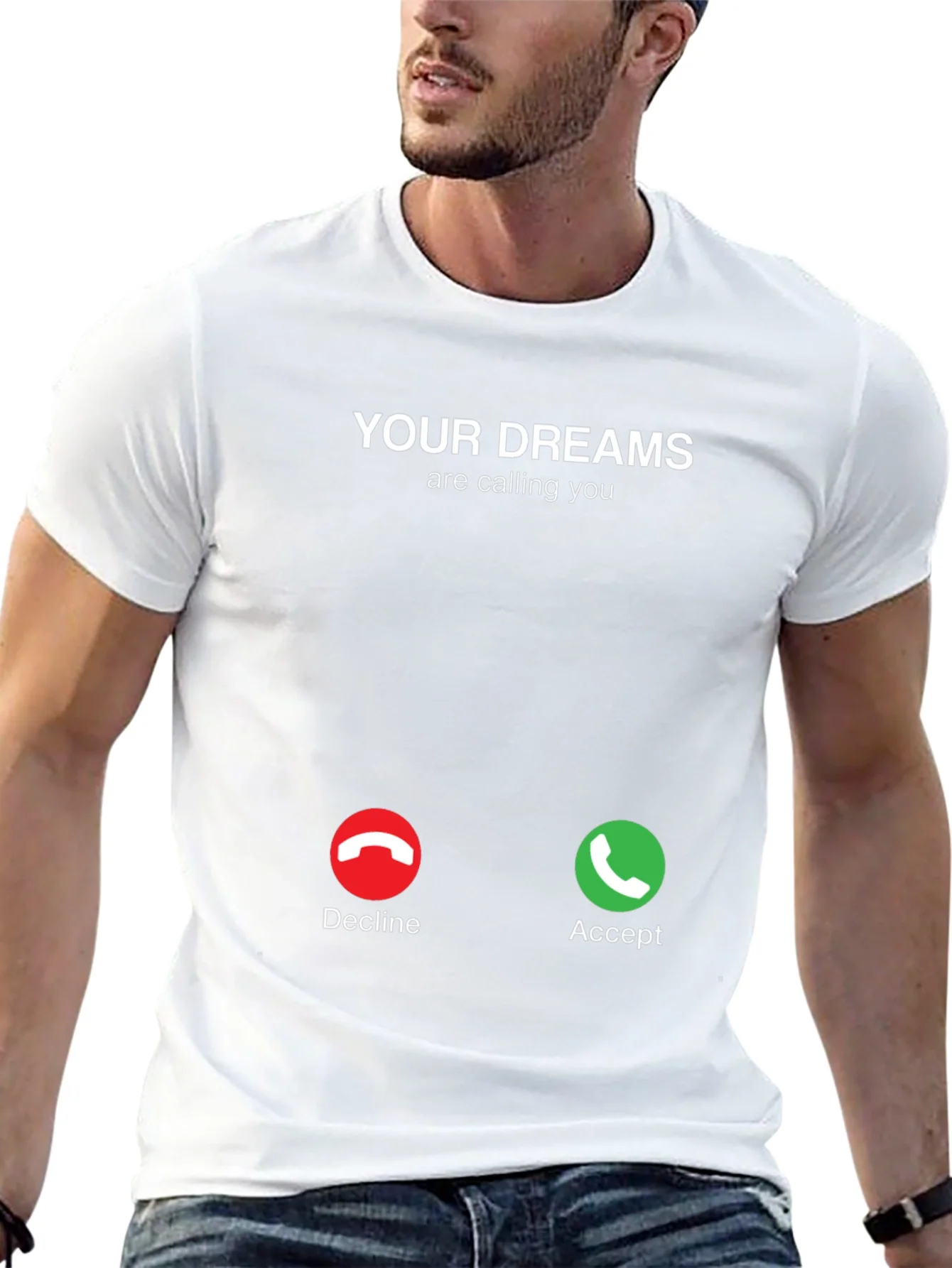 Your Dreams Are Calling T-Shirt - Accept The Call!