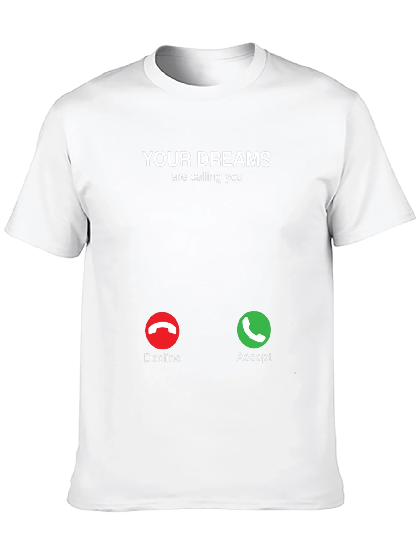 Your Dreams Are Calling T-Shirt - Accept The Call!
