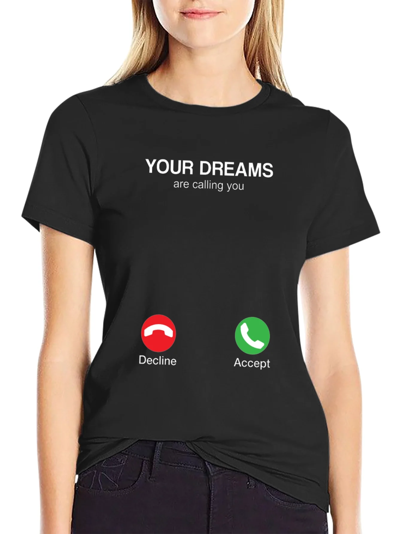 Your Dreams Are Calling T-Shirt - Accept The Call!