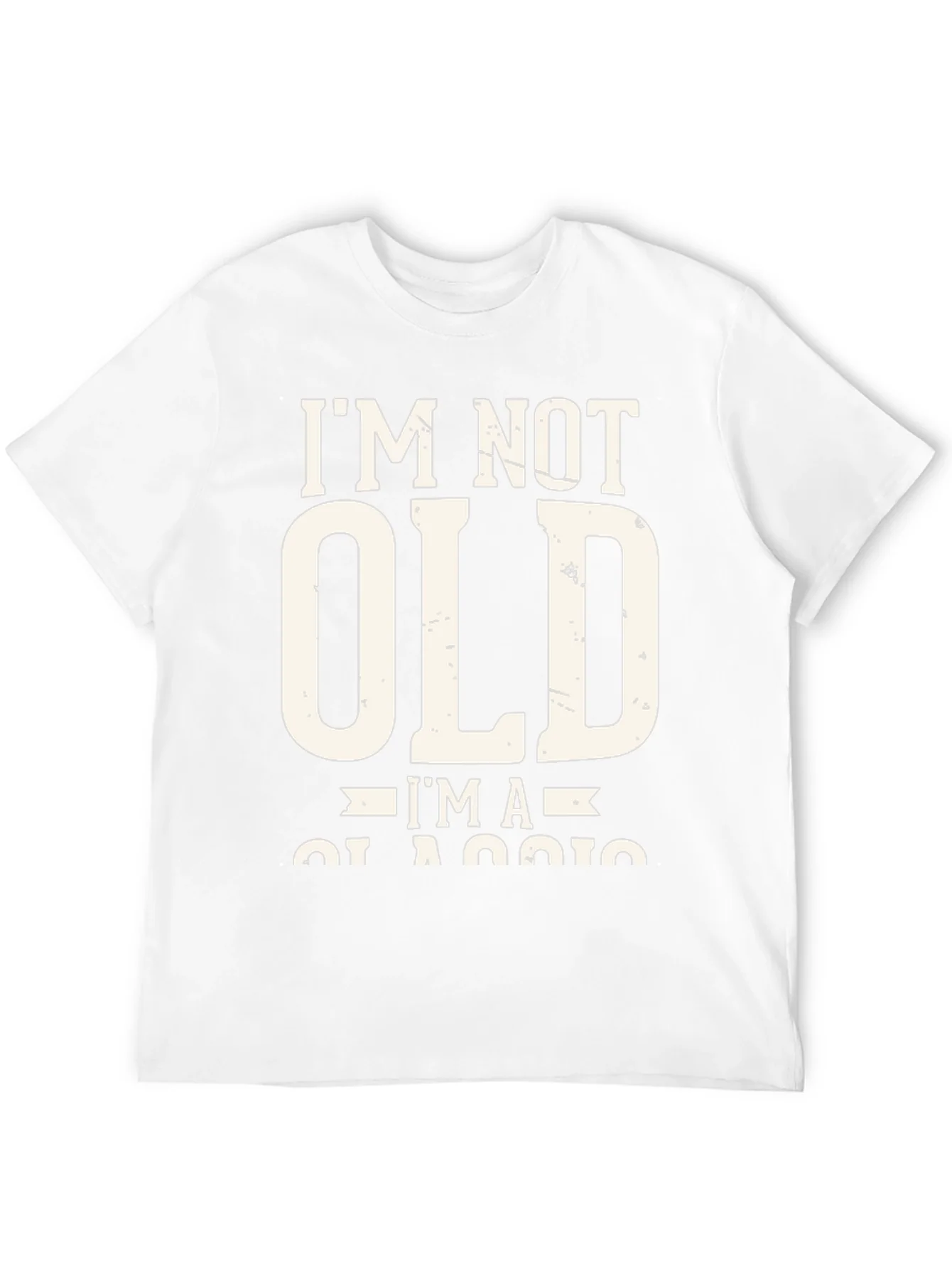 Im Not Old Im A Classic T-Shirt