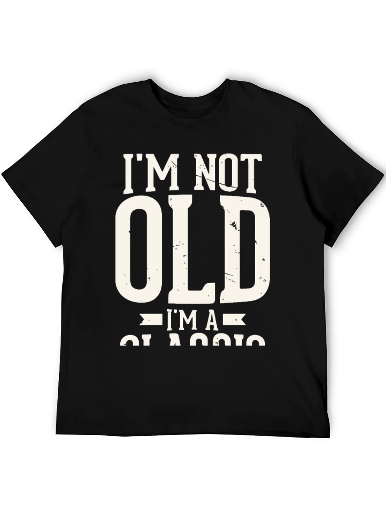 Im Not Old Im A Classic T-Shirt