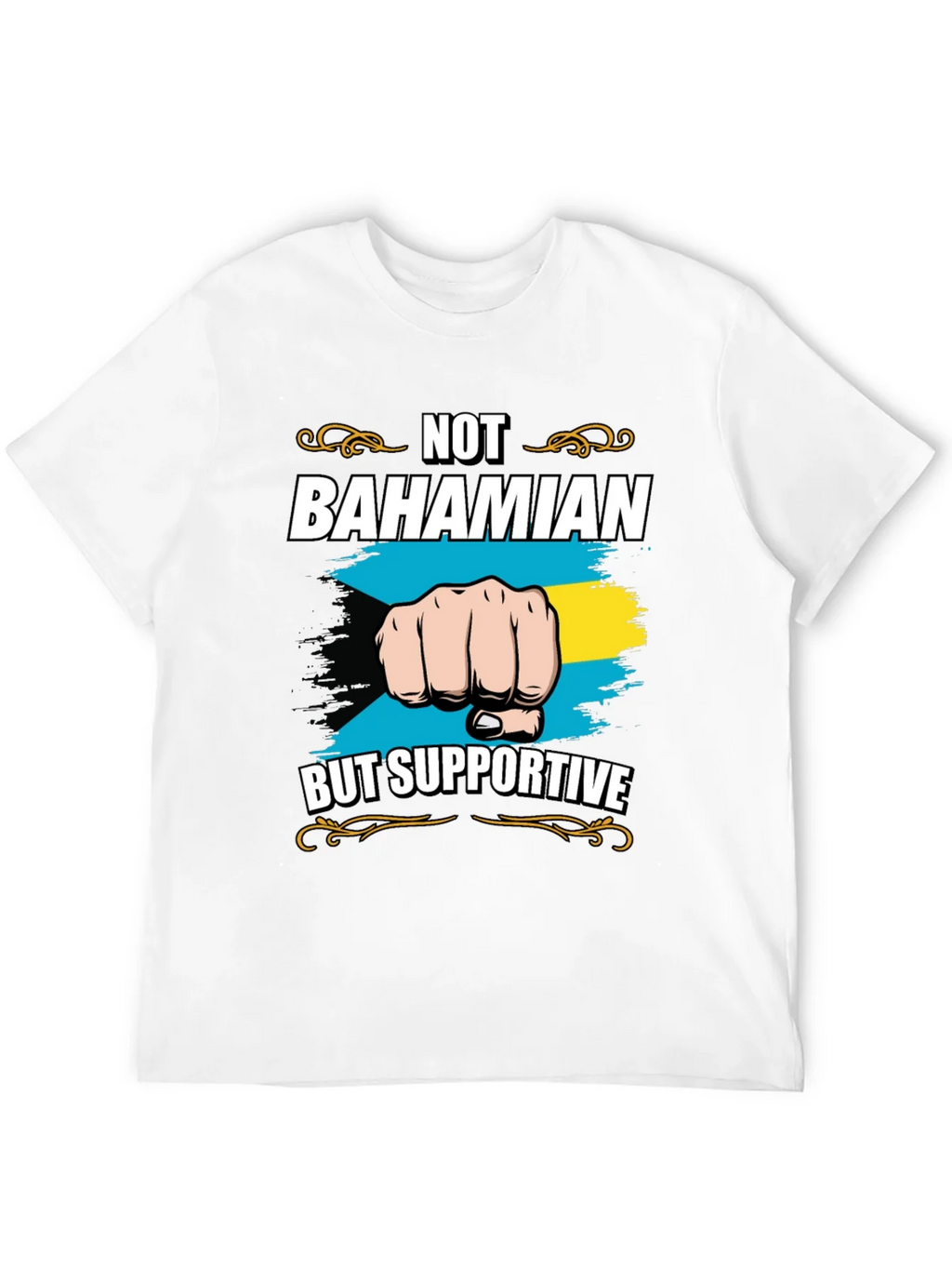 Not Bahamian But Supportive Graphic Tee
