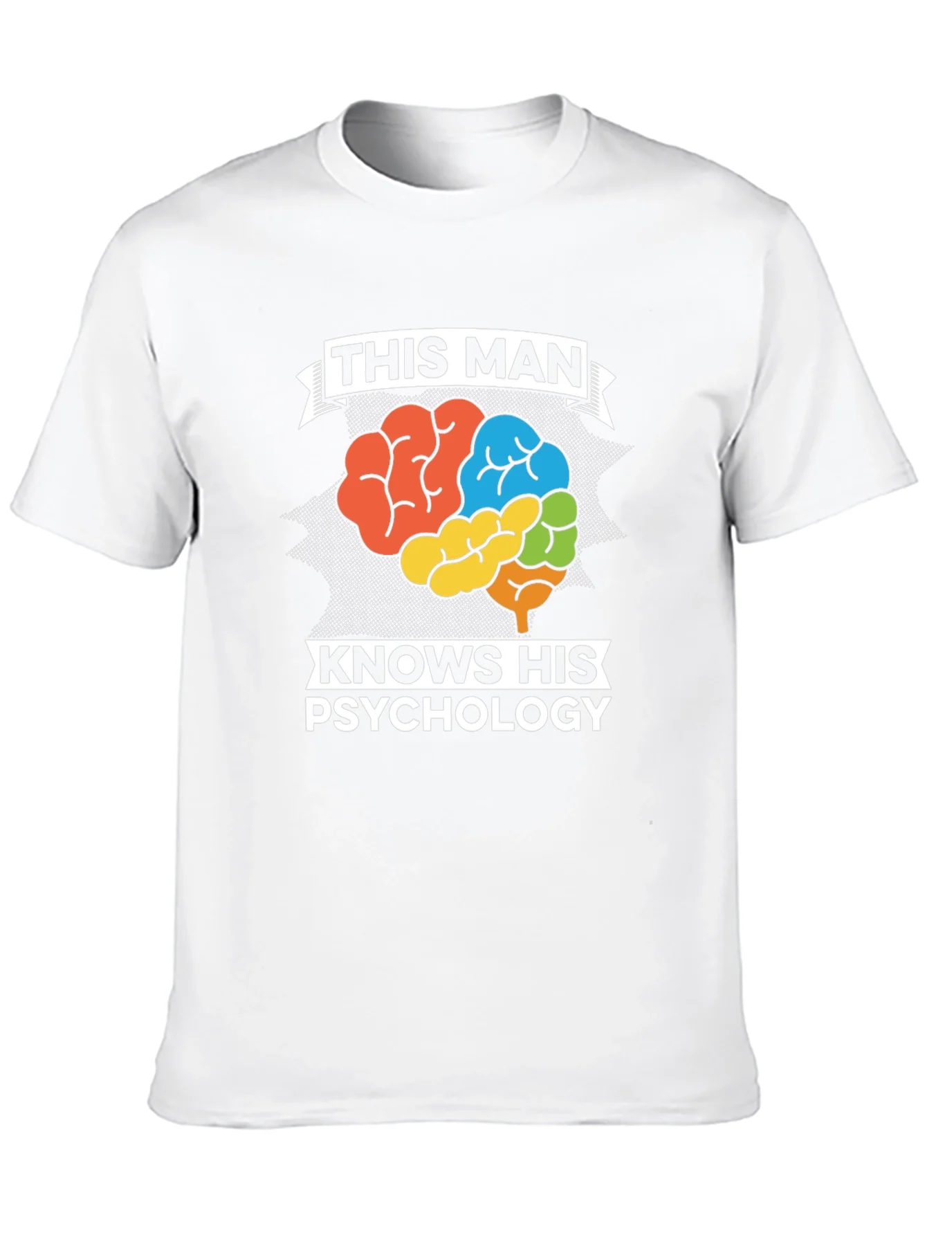 This Man Knows His Psychology Graphic Tee