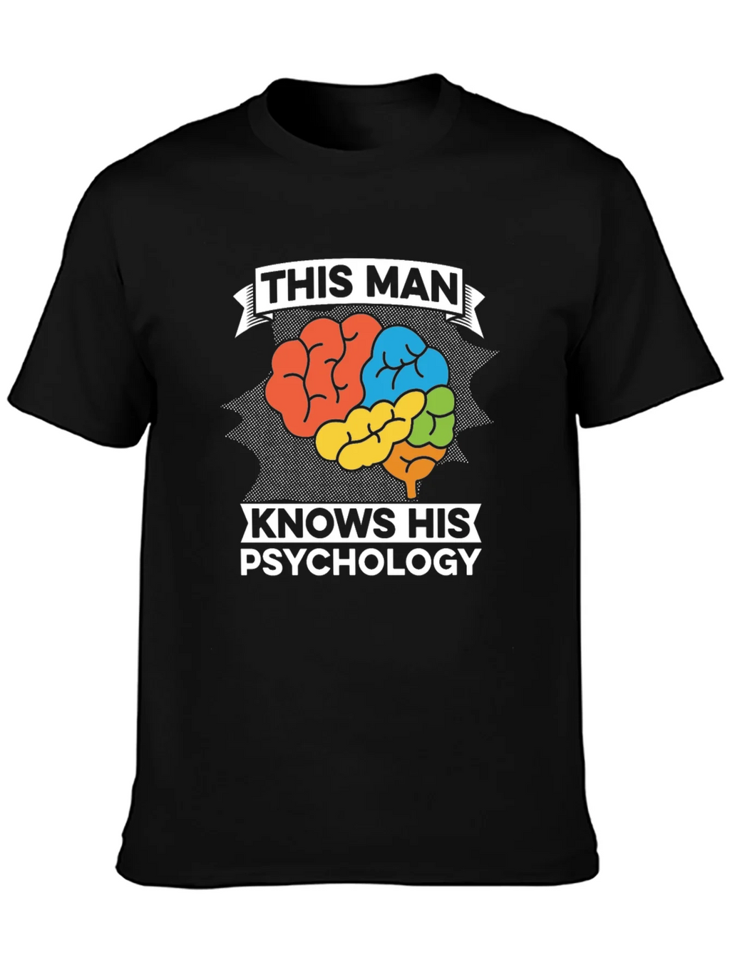 This Man Knows His Psychology Graphic Tee