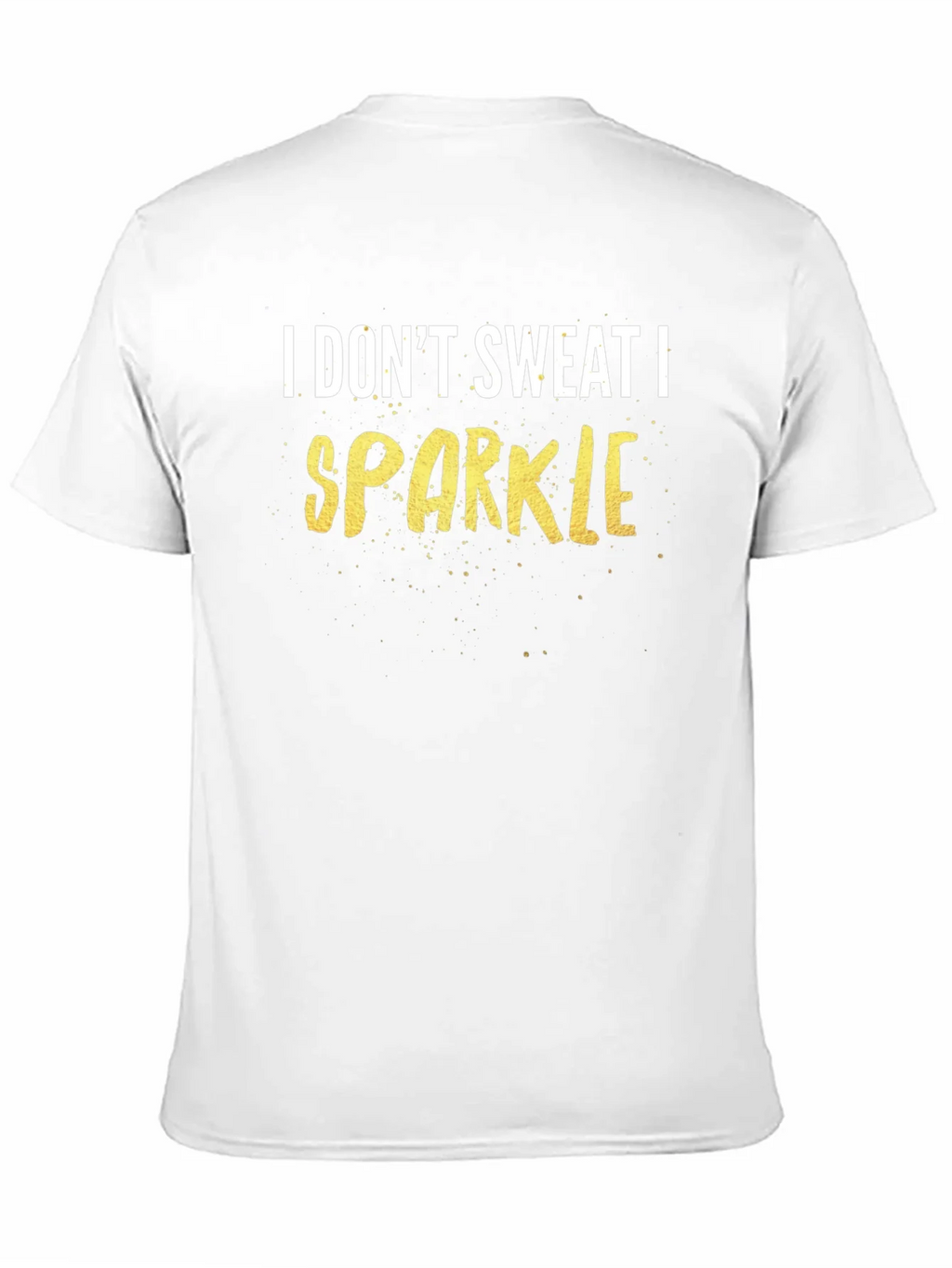 I Dont Sweat I Sparkle Graphic Tee