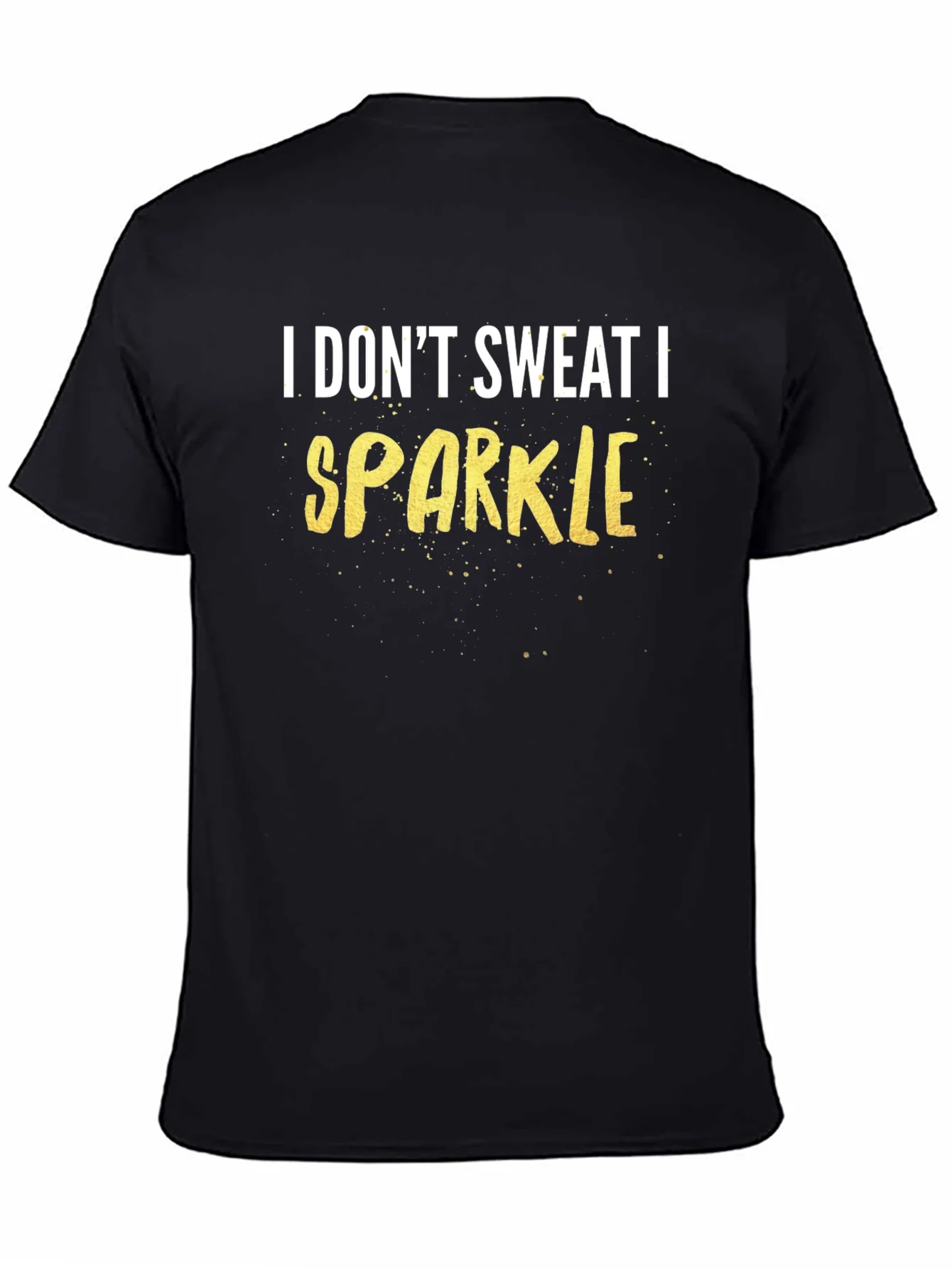 I Dont Sweat I Sparkle Graphic Tee