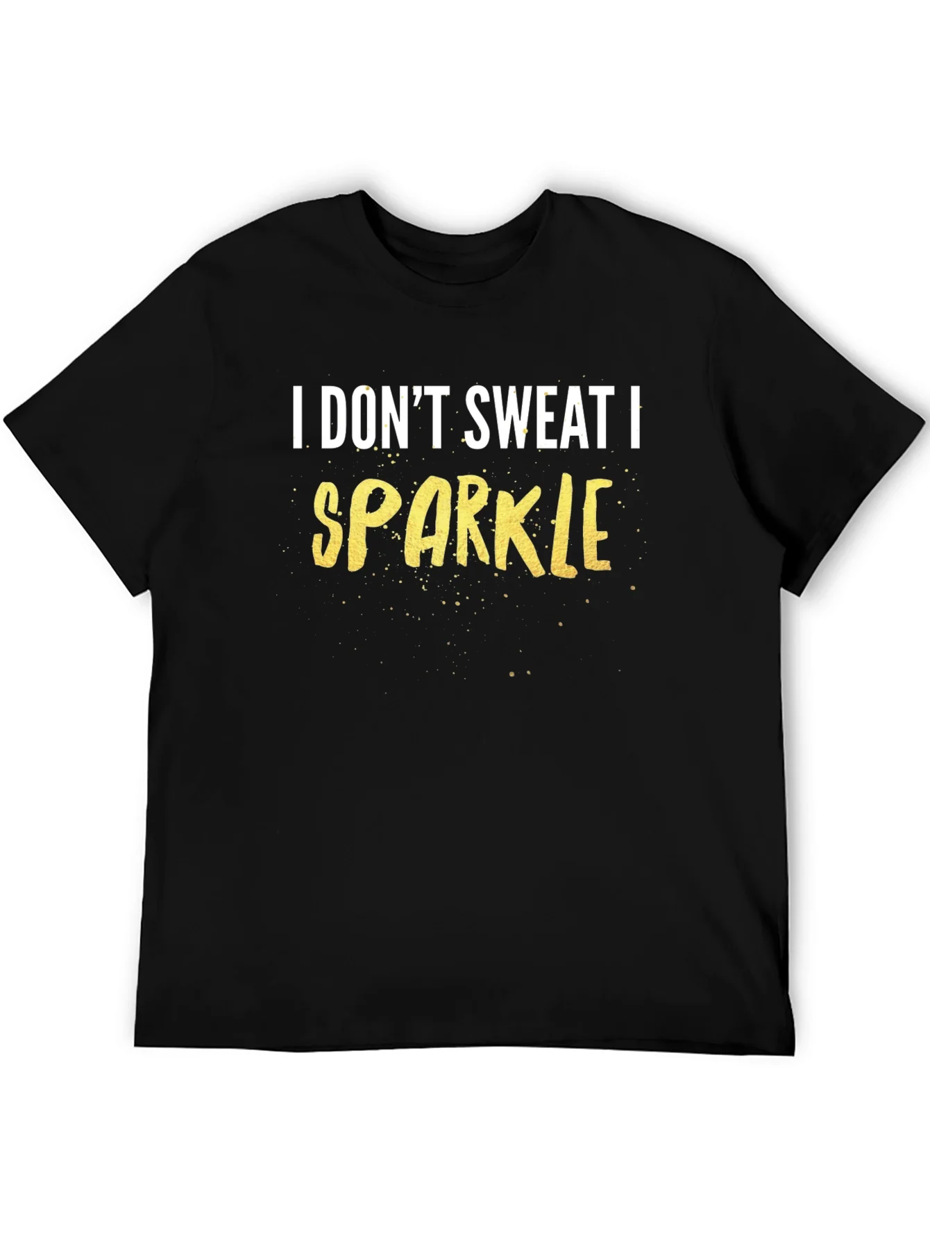 I Dont Sweat I Sparkle Graphic Tee