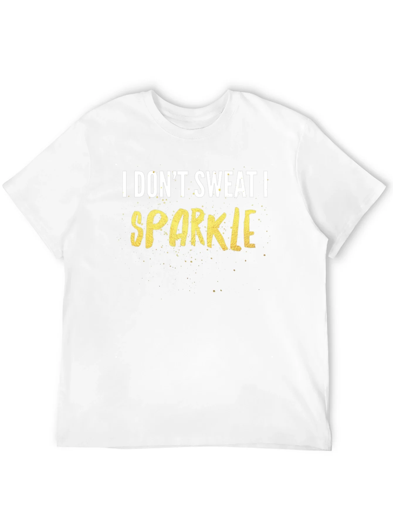 I Dont Sweat I Sparkle Graphic Tee