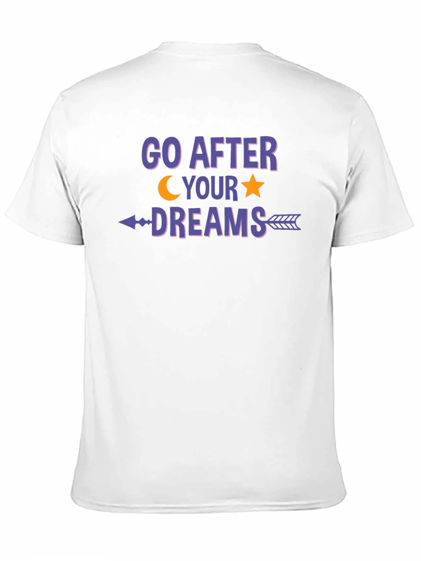 Go After Your Dreams Graphic T-Shirt