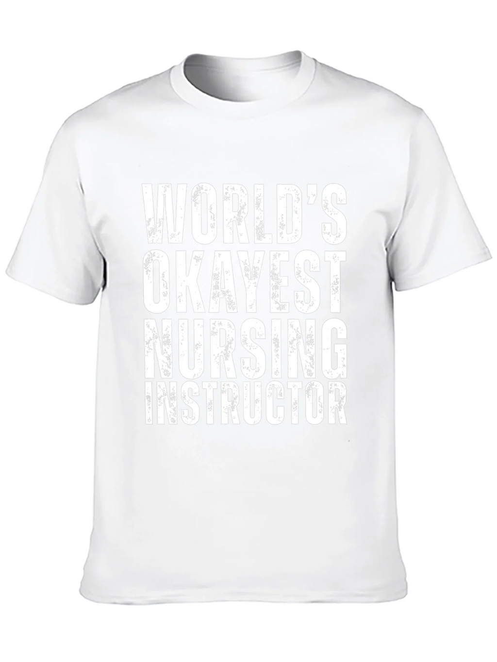 Worlds Okayest Nursing Instructor T-Shirt - Black