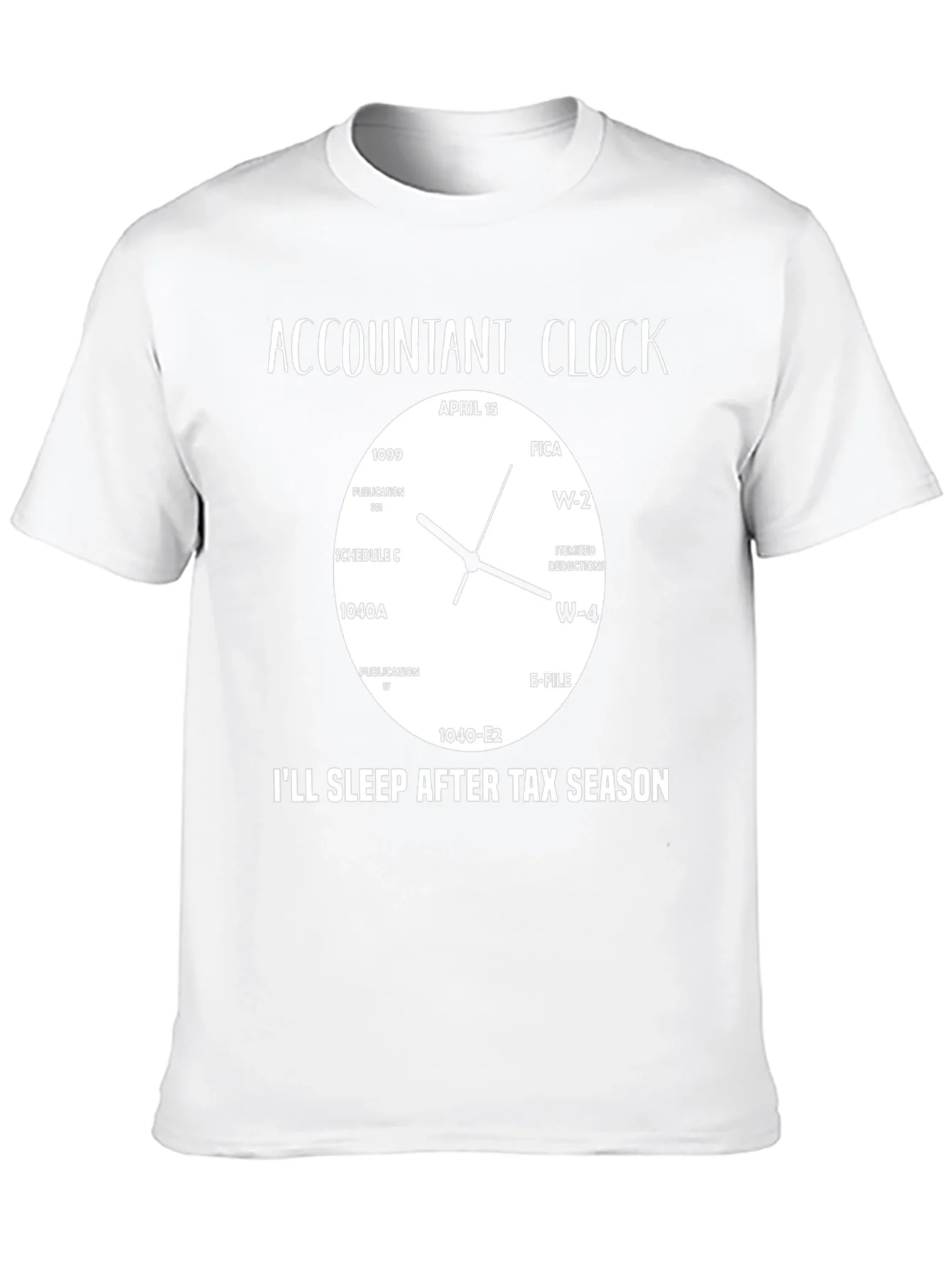 Accountant Clock T-Shirt - Tax Season Humor