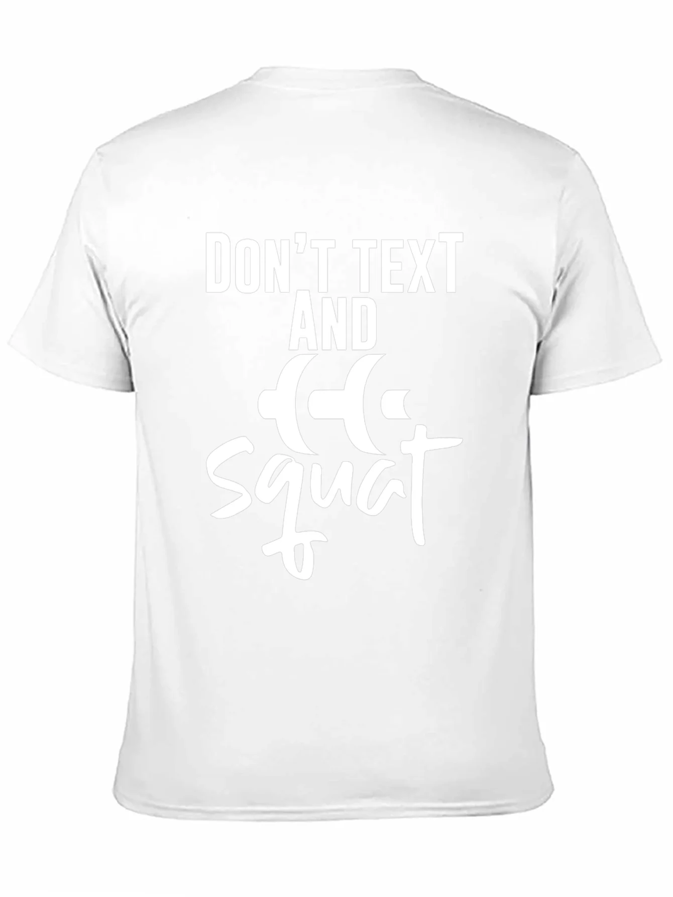 Dont Text and Squat Gym T-Shirt