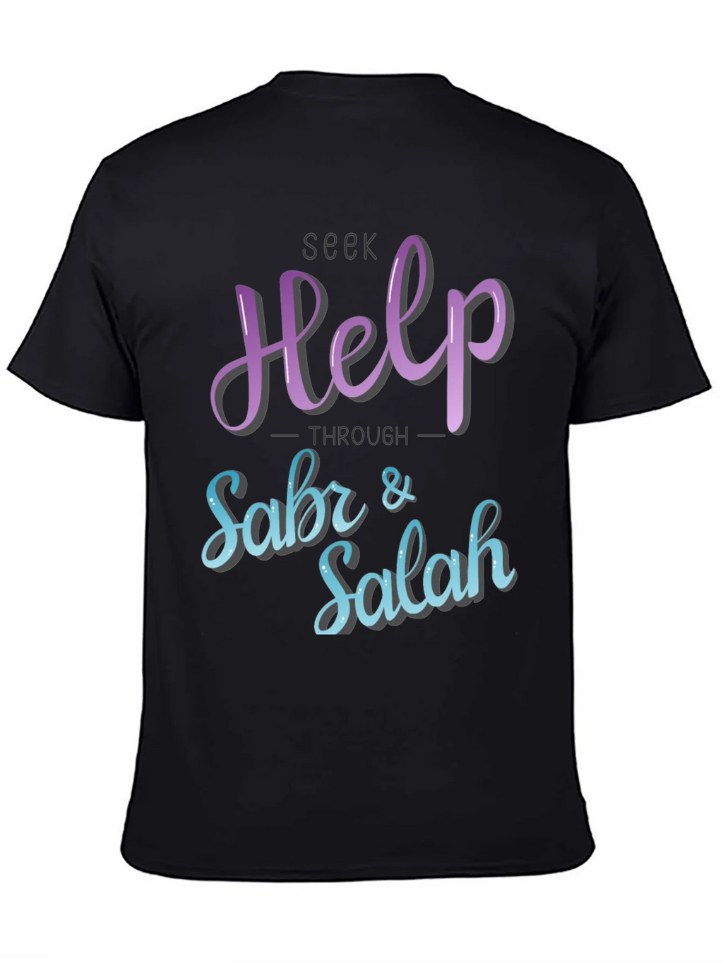 Seek Help Through Sabr & Salah T-Shirt