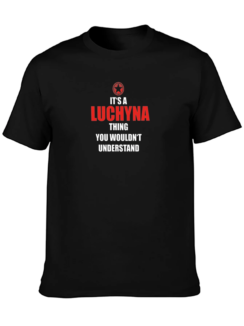 Its a Luchyna Thing T-Shirt