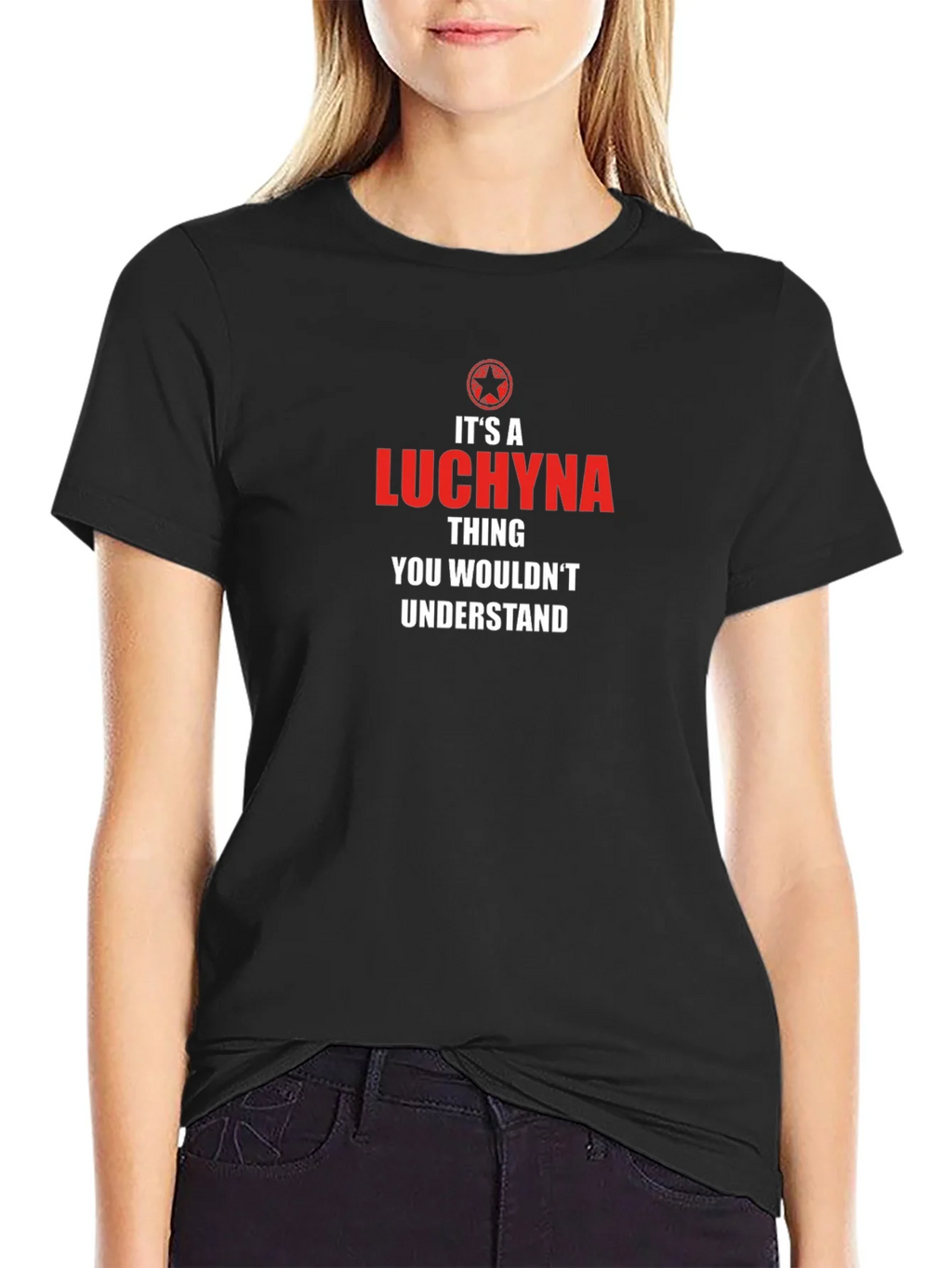 Its a Luchyna Thing T-Shirt