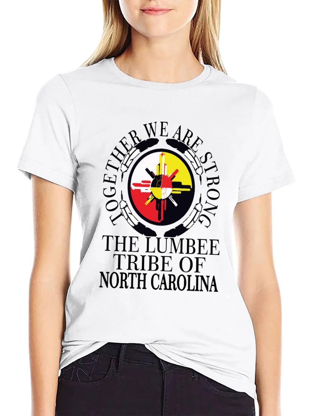 Lumbee Tribe T-Shirt - Together We Are Strong