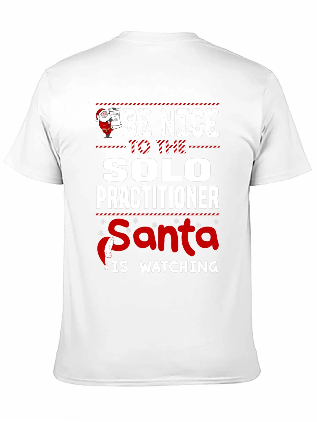 Be Nice to The Solo Practitioner Santa is Watching T-Shirt