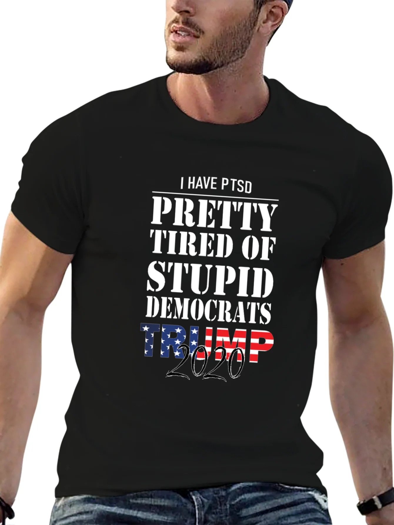 I Have PTSD Pretty Tired of Stupid Democrats Trump 2020 T-Shirt