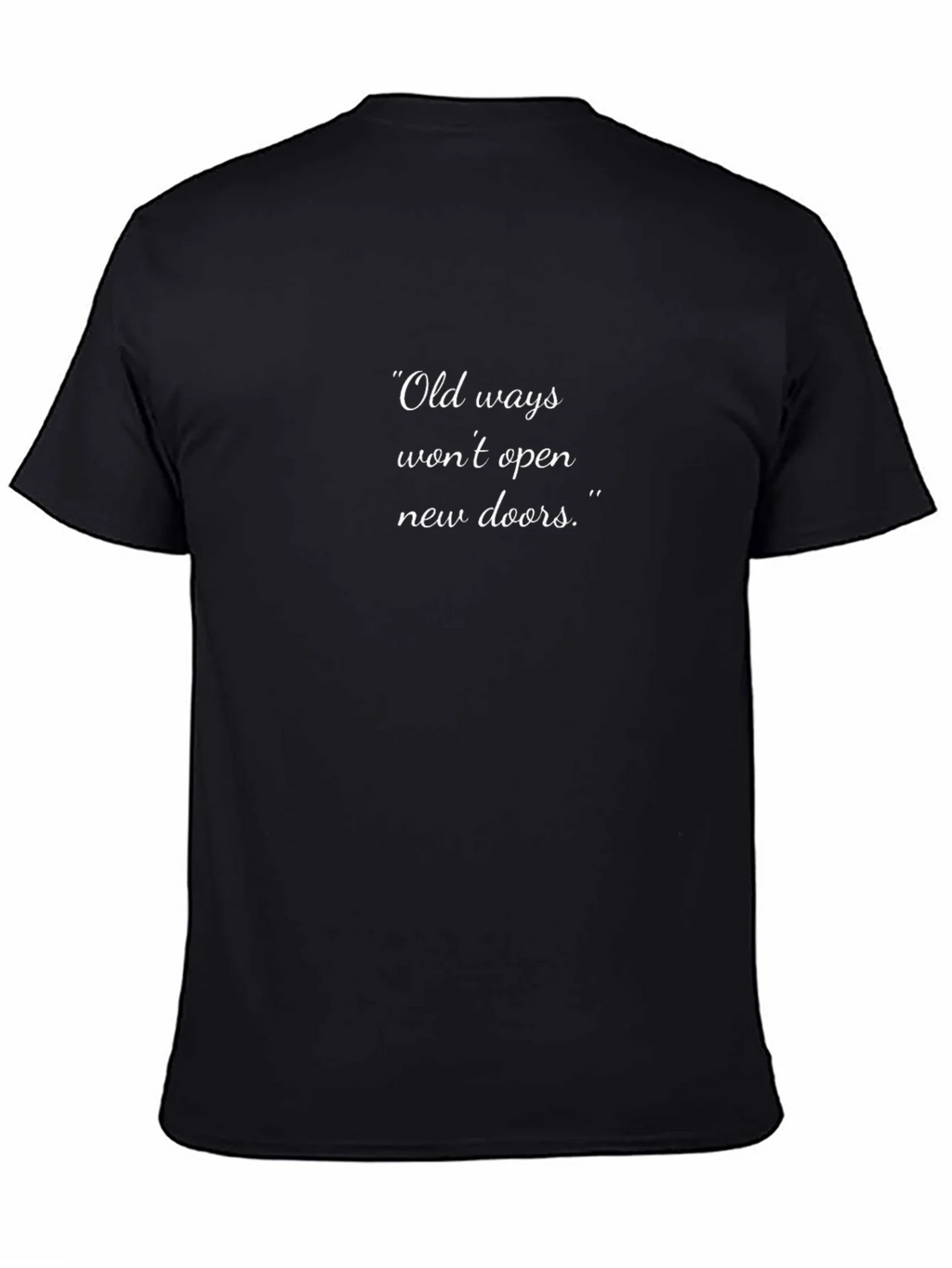 Inspirational Quote Black T-Shirt