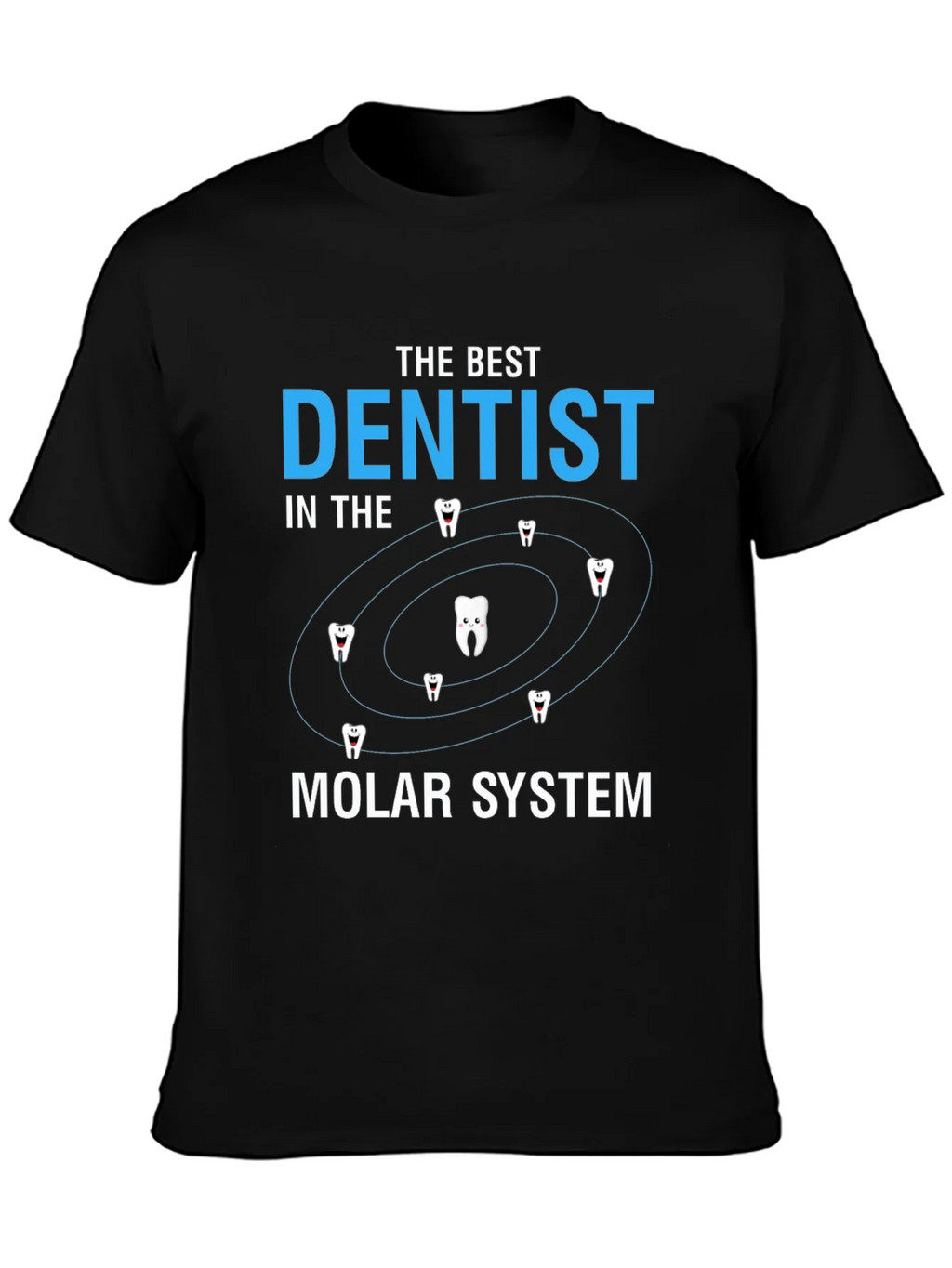 The Best Dentist Molar System T-Shirt