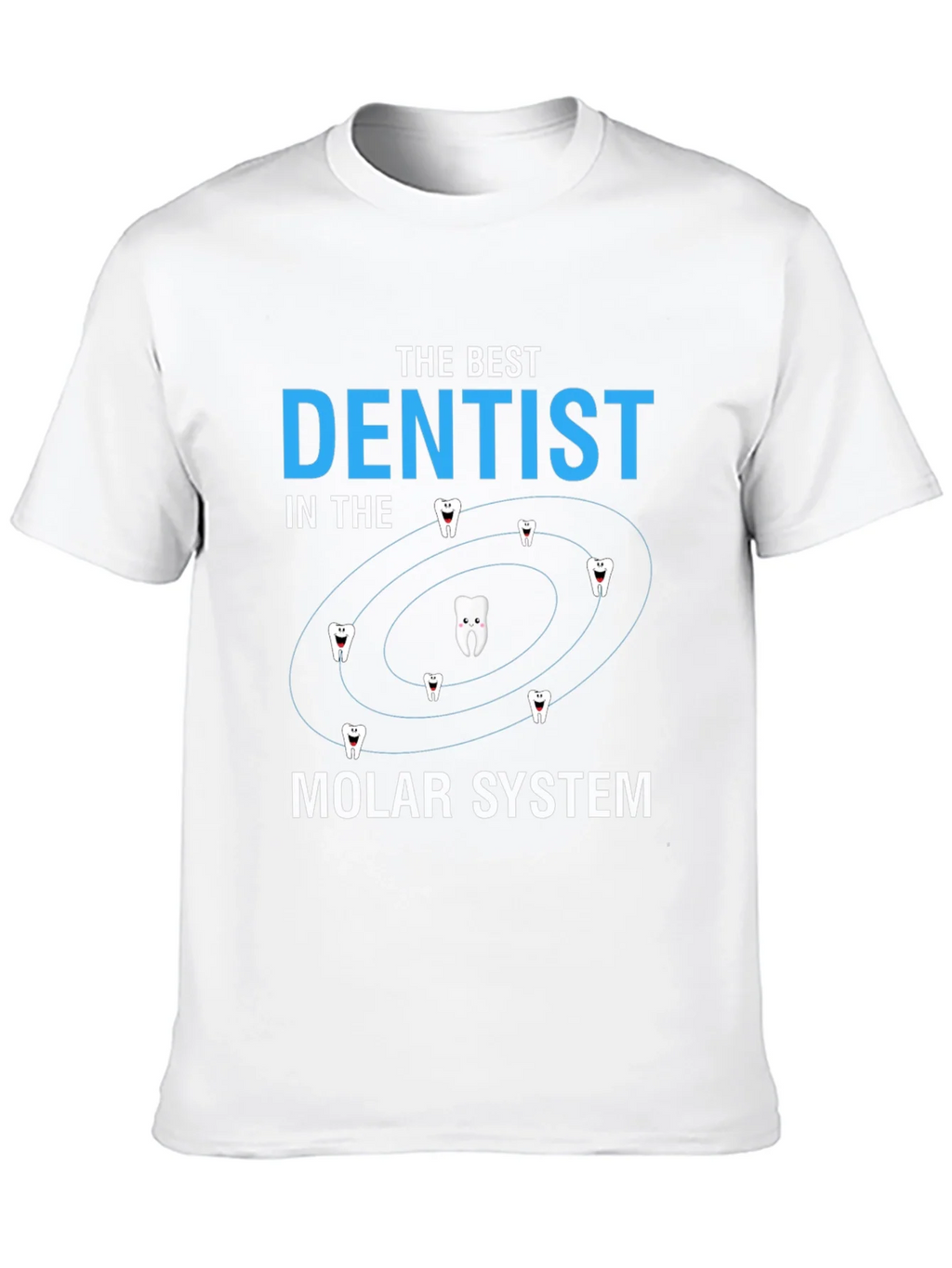The Best Dentist Molar System T-Shirt
