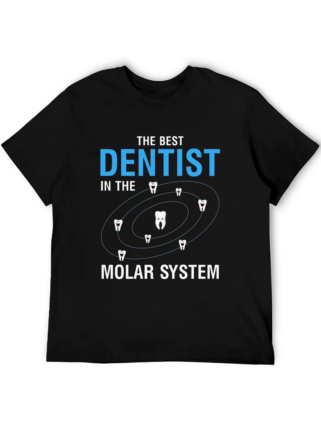 The Best Dentist Molar System T-Shirt