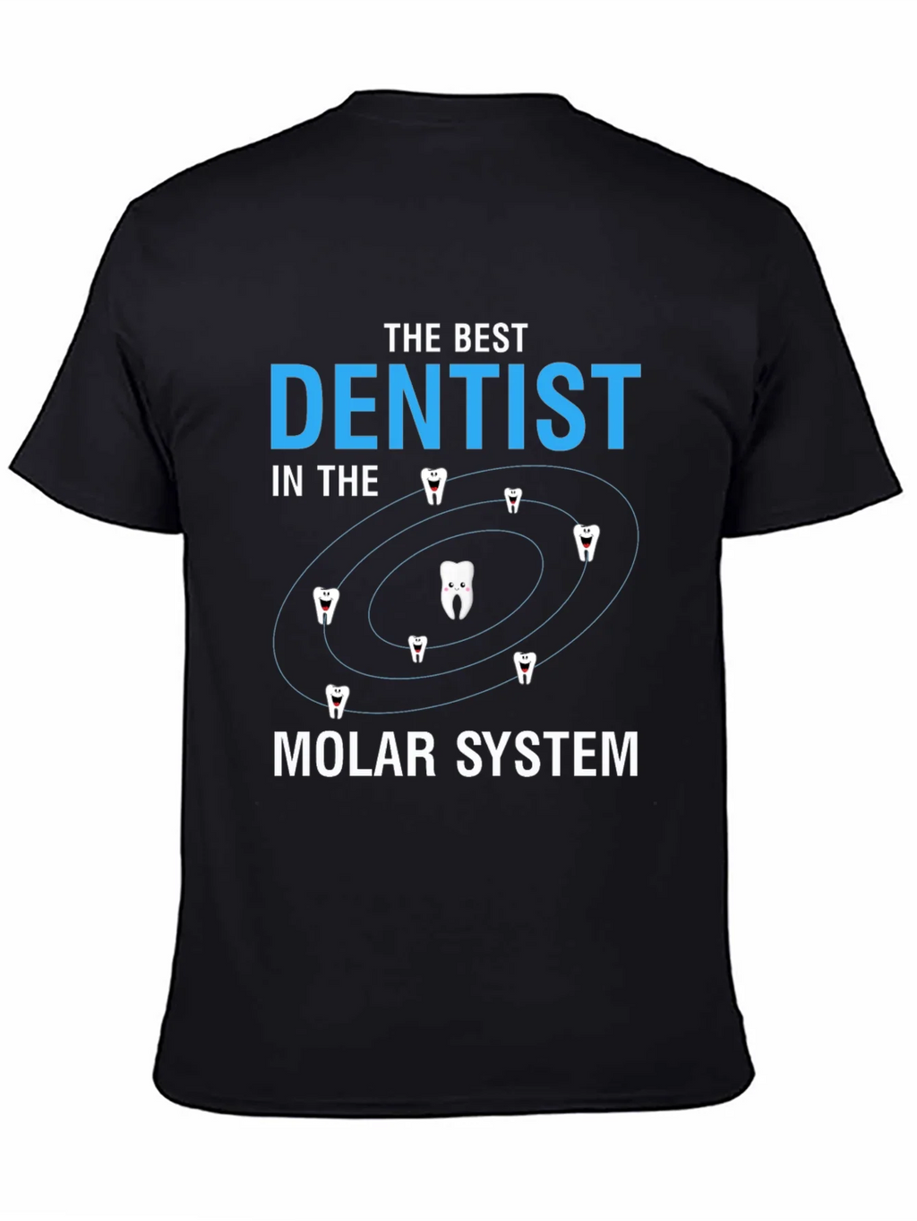 The Best Dentist Molar System T-Shirt