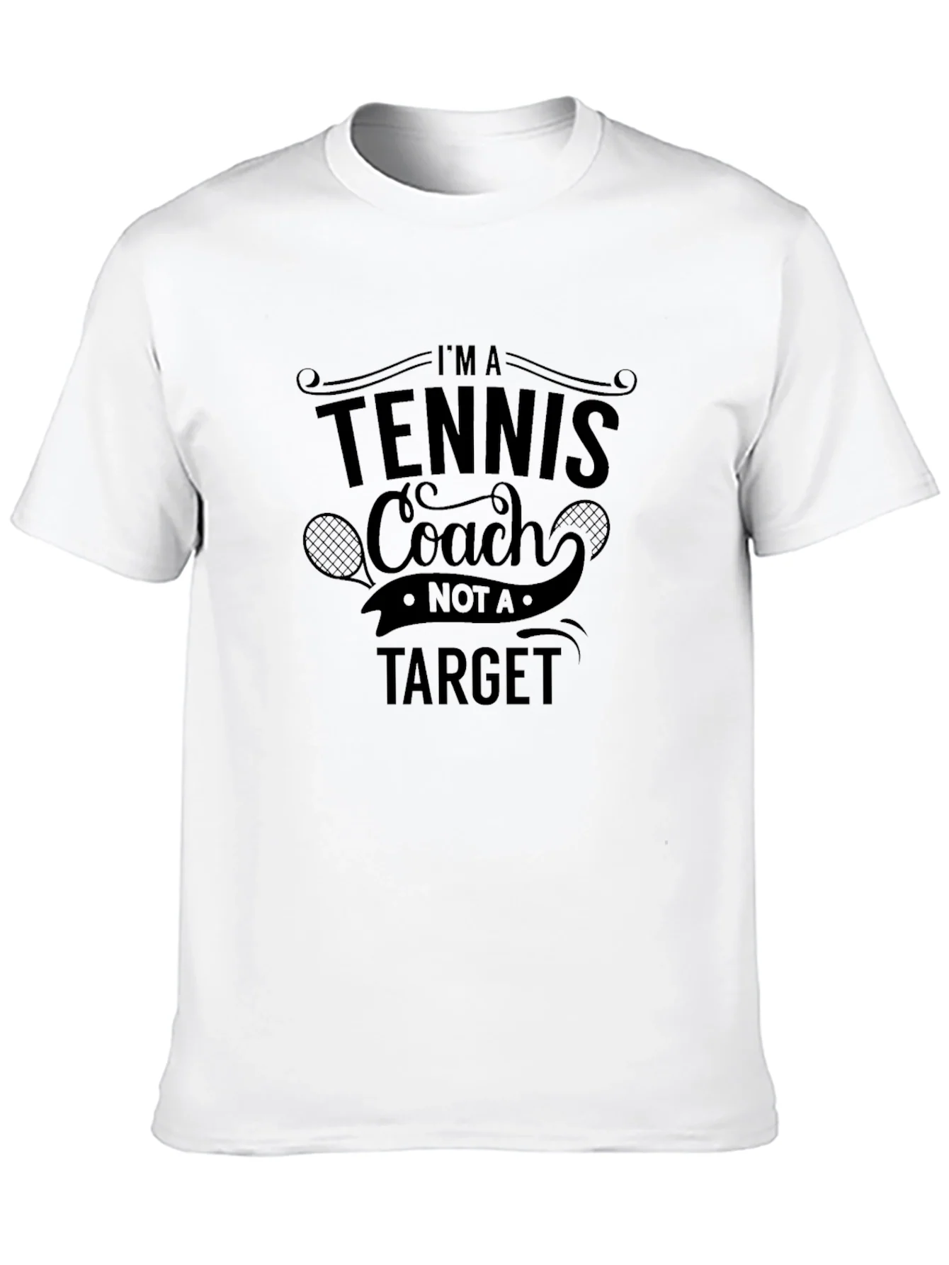 Tennis Coach Graphic Tee - Not a Target!
