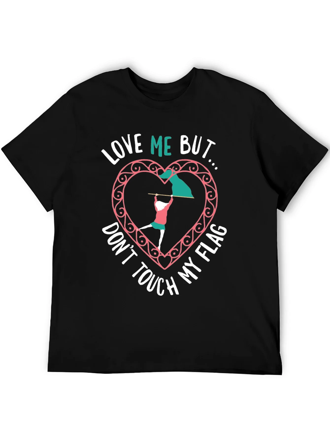 Love Me But Dont Touch My Flag Black T-Shirt