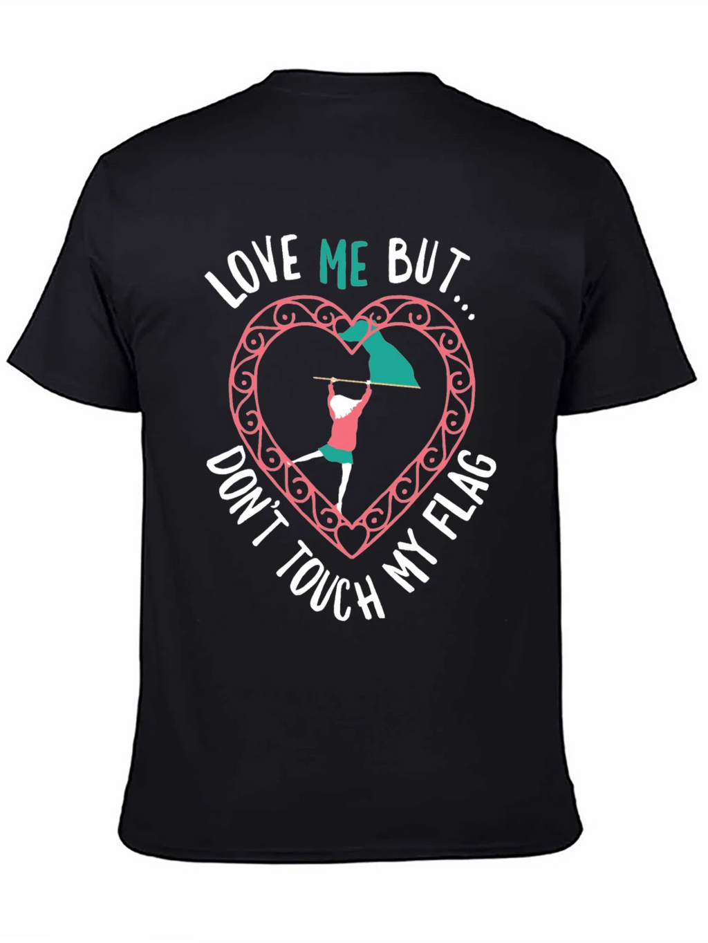 Love Me But Dont Touch My Flag Black T-Shirt