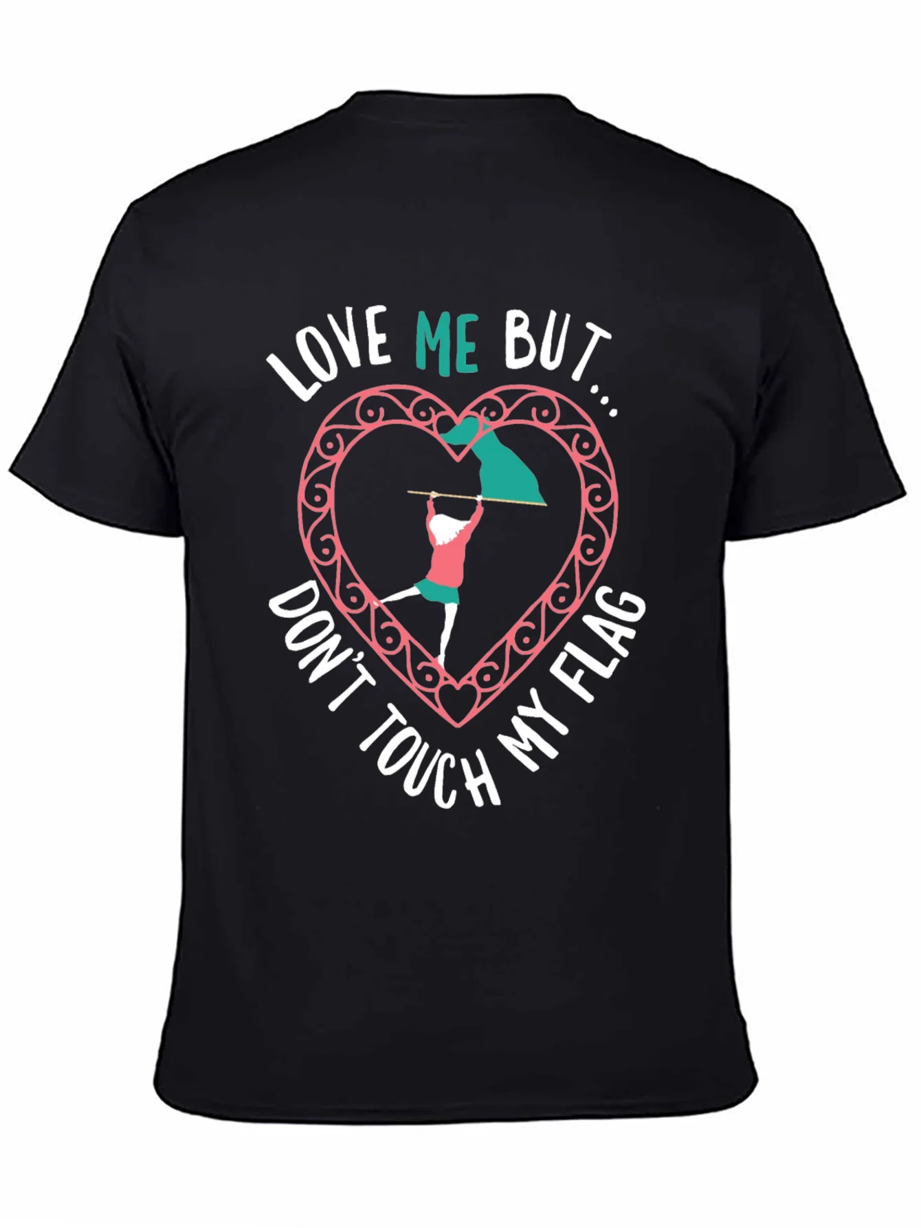 Love Me But Dont Touch My Flag Black T-Shirt