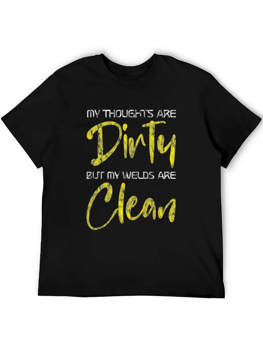 Dirty Thoughts Clean Welds Black Graphic Tee