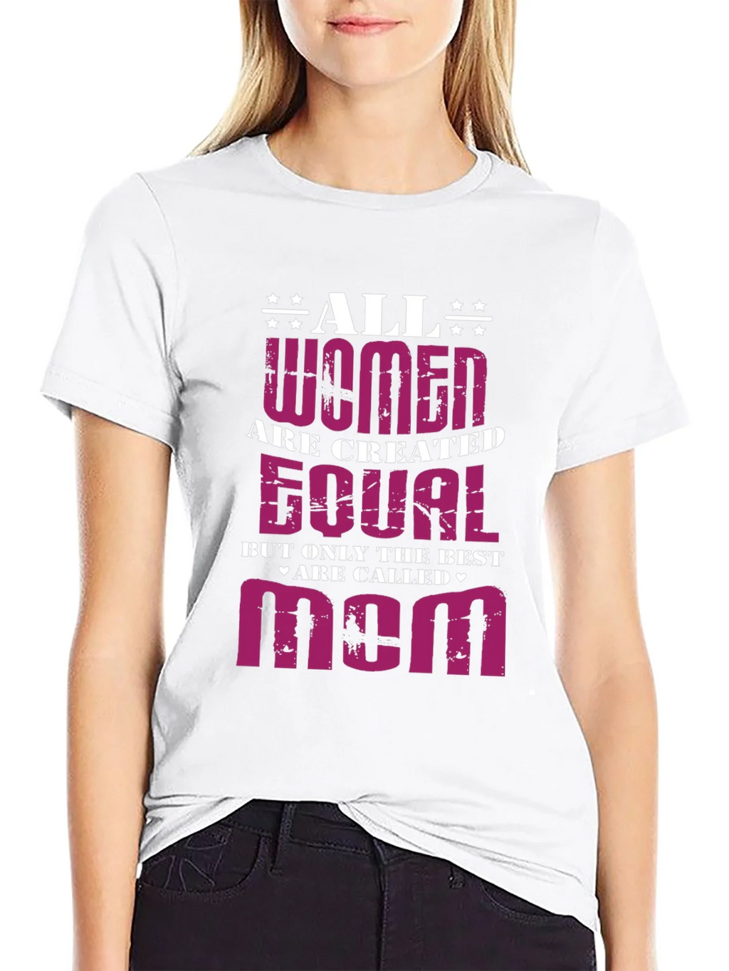 All Women Are Created Equal - Mom Graphic T-Shirt